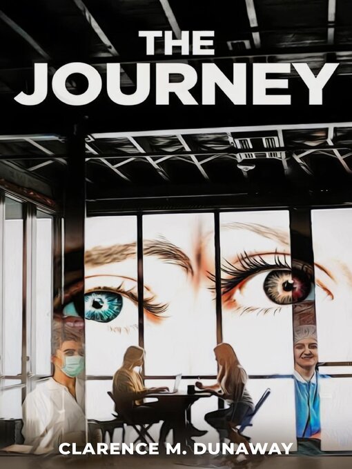 Title details for The Journey by Clarence M. Dunaway - Wait list